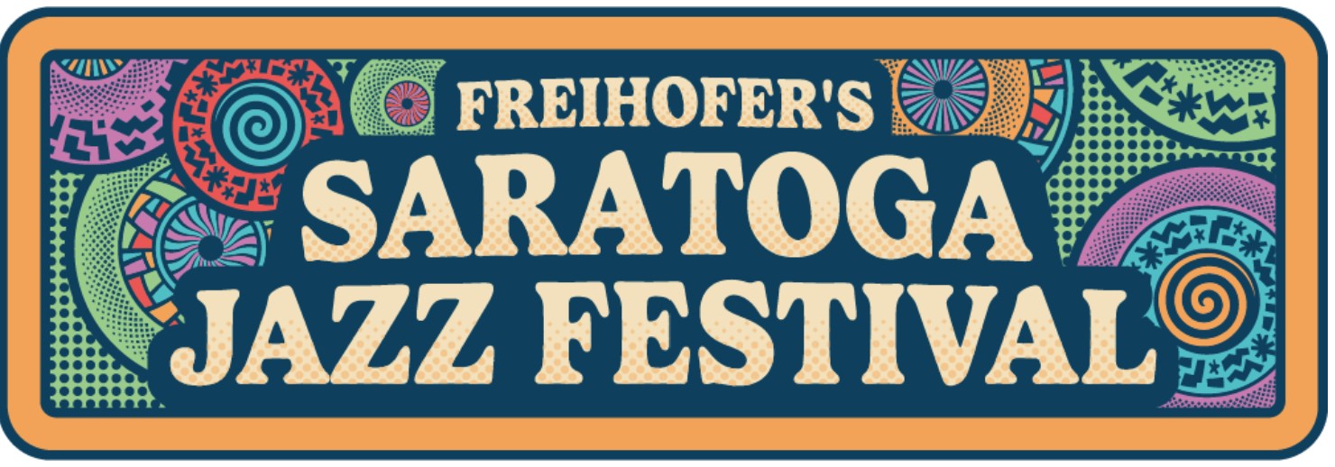 47th ANNUAL FREIHOFER’S SARATOGA JAZZ FESTIVAL LINEUP IS REVEALED
